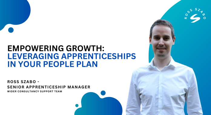 Empowering Growth: Leveraging Apprenticeships in Your People Plan